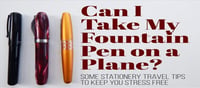 Fountain Pen is not allowed in the airplane?